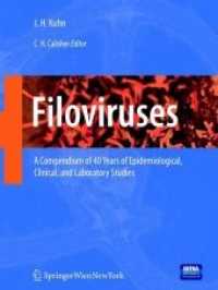 Filoviruses : A Compendium of 40 Years of Epidemiological, Clinical, and Laboratory Studies (Archives of Virology. Supplementa)