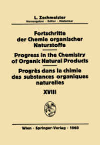 Fortschritte der Chemie organischer Naturstoffe / Progress in the Chemistry of Organic Natural Products / Progrés Dans l (Fortschritte der Chemie organischer Naturstoffe   Progress in the Chemistry of Organic Natural Products) （Softcover reprint of the original 1st ed. 1960. 2011. x, 600 S. X, 600）