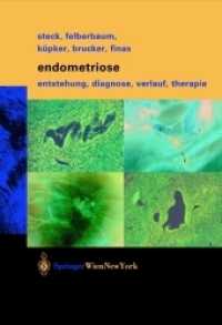 Endometriose : Entstehung, Diagnose, Verlauf und Therapie