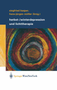 Herbst-/Winterdepression und Lichttherapie （Softcover reprint of the original 1st ed. 2004. 2012. viii, 360 S. VII）