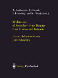Mechanisms of Secondary Brain Damage from Trauma and Ischemia : Recent Advances of our Understanding (Acta Neurochirurgica Supplement)