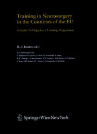 Training in Neurosurgery in the Countries of the EU : A Guide to Organize a Training Programme (Acta Neurochirurgica Supplement 90) （2012. viii, 128 S. VIII, 128 p. 280 mm）
