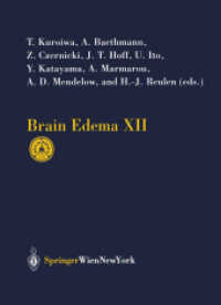Brain Edema XII : Proceedings of the 12th International Symposium, Hakone, Japan, November 10-13, 2002 (Acta Neurochirurgica Supplement 86) （Softcover reprint of the original 1st ed. 2003. 2012. xv, 612 S. XV, 6）