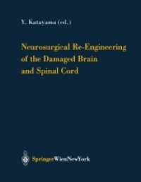 Neurosurgical Re-engineering of the Damaged Brain and Spinal Cord (Acta Neurochirurgica Supplement) （Reprint）