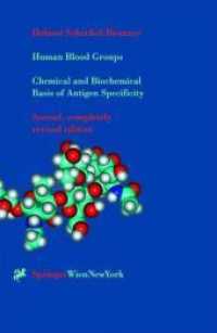 Human Blood Groups : Chemical and Biochemical Basis of Antigen Specificity （2ND）