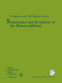 Systematics and Evolution of the Ranunculiflorae (Plant Systematics and Evolution - Supplementa .9) （2012. xii, 367 S. XII, 367 p. 280 mm）