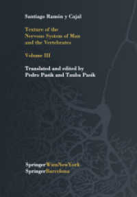 Texture of the Nervous System of Man and the Vertebrates : Volume III an annotated and edited translation of the original Spanish text with the additions of the French version by Pedro Pasik and Tauba Pasik