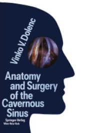 Anatomy and Surgery of the Cavernous Sinus （Softcover reprint of the original 1st ed. 1989. 2011. xii, 344 S. XII,）