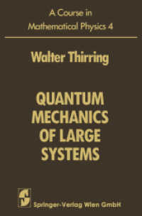 A Course in Mathematical Physics : Volume 4: Quantum Mechanics of Large Systems （1983. 2012. x, 290 S. X, 290 p. 42 illus. 235 mm）