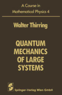 A Course in Mathematical Physics : Volume 4: Quantum Mechanics of Large Systems （2012. x, 290 S. X, 290 p. 42 illus. 235 mm）