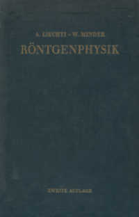 Röntgenphysik （2. Aufl. 2012. x, 306 S. X, 306 S. 244 mm）