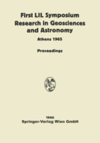 Proceedings of the First Lunar International Laboratory (LIL) Symposium Research in Geosciences and Astronomy : Organized by the International Academy of Astronautics at the XVIth International Astronautical Congress Athens, 16 September, 1965 and De （2014. v, 116 S. V, 116 p. 244 mm）