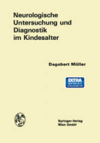 Neurologische Untersuchung und Diagnostik im Kindesalter : Mit online files/update （2013. xiii, 298 S. XIII, 298 S. 47 Abb. Mit Online-Extras. 244 mm）
