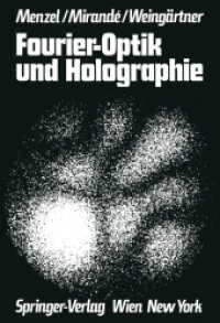 Fourier-Optik und Holographie （2012. xii, 358 S. XII, 358 S. 34 Abb. 244 mm）