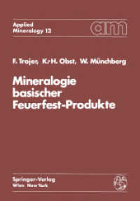 Mineralogie basischer Feuerfest-Produkte (Applied Mineralogy   Technische Mineralogie 12) （Softcover reprint of the original 1st ed. 1981. 2012. viii, 180 S. VII）