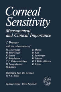 Corneal Sensitivity : Measurement and Clinical Importance （Softcover reprint of the original 1st ed. 1984. 2011. viii, 158 S. VII）