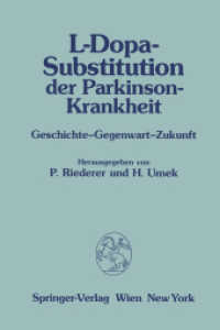 L-Dopa-Substitution der Parkinson-Krankheit : Geschichte Gegenwart Zukunft （2012. xx, 158 S. XX, 158 S. 229 mm）