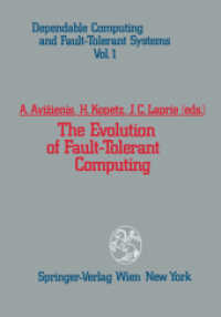 The Evolution of Fault-Tolerant Computing : In the Honor of William C. Carter (Dependable Computing and Fault-Tolerant Systems .1) （Softcover reprint of the original 1st ed. 1987. 2012. x, 465 S. X, 465）
