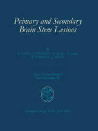 Primary and Secondary Brain Stem Lesions (Acta Neurochirurgica Supplement 40) （2012. x, 130 S. X, 130 p. 279 mm）