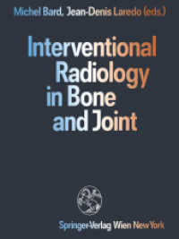 Interventional Radiology in Bone and Joint （Softcover reprint of the original 1st ed. 1988. 2012. xii, 273 S. XII,）