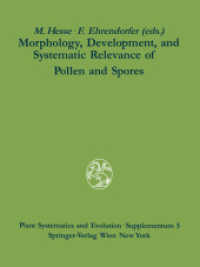Morphology, Development, and Systematic Relevance of Pollen and Spores (Plant Systematics and Evolution - Supplementa .5) （Softcover reprint of the original 1st ed. 1990. 2012. vii, 124 S. VII,）