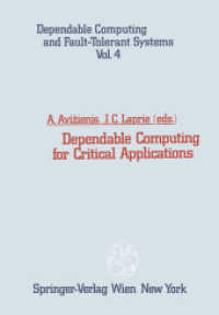 Dependable Computing for Critical Applications (Dependable Computing and Fault-Tolerant Systems .4) （Softcover reprint of the original 1st ed. 1991. 2012. xiii, 431 S. XII）