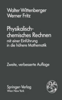 Physikalisch-chemisches Rechnen : mit einer Einf&uuml;hrung in die h&ouml;here Mathematik （2. Aufl. 2012. xiv, 467 S. XIV, 467 S. 203 mm）