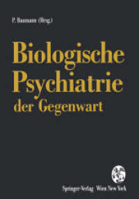 Biologische Psychiatrie Der Gegenwart : 3. Drei-Länder-Symposium Für Biologische Psychiatrie Lausanne, September 1992 （Softcover Reprint of the Original 1st 1993）