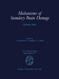 Mechanisms of Secondary Brain Damage : Current State (Acta Neurochirurgica Supplement 57) （Softcover reprint of the original 1st ed. 1993. 2012. viii, 165 S. VII）