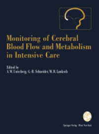 Monitoring of Cerebral Blood Flow and Metabolism in Intensive Care (Acta Neurochirurgica Supplement 59) （Softcover reprint of the original 1st ed. 1993. 2012. viii, 125 S. VII）