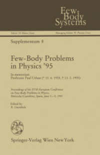 Few-Body Problems in Physics '95 : In memoriam Professor Paul Urban (Few-Body Systems 8) （Softcover reprint of the original 1st ed. 1996. 2013. xvi, 540 S. XVI,）