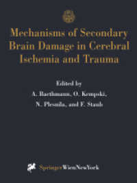 Mechanisms of Secondary Brain Damage in Cerebral Ischemia and Trauma (Acta Neurochirurgica Supplement 66) （Softcover reprint of the original 1st ed. 1996. 2012. viii, 124 S. VII）