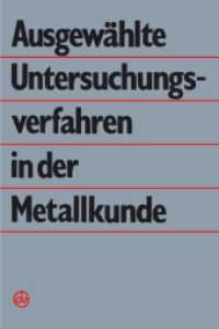 Ausgewählte Untersuchungsverfahren in der Metallkunde （Softcover reprint of the original 1st ed. 1983. 2012. 296 S. 296 S. 22）