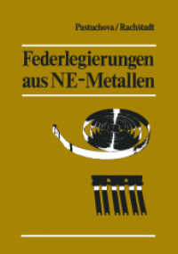 Federlegierungen aus NE-Metallen : Übersetzung aus dem Russischen （2012. 336 S. 336 S. 254 mm）