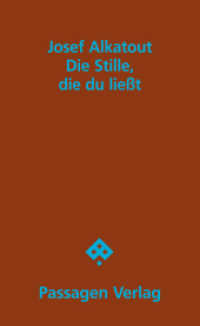 Die Stille, die du ließt (Passagen Literatur) （2012. 180 S. 20.8 cm）