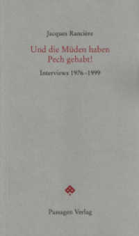 Und die Müden haben Pech gehabt! : Interviews 1976-1999 (Passagen Forum) （2012. 172 S. 23.5 cm）
