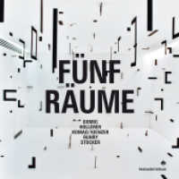 Fünf Räume : Domic, Hollerer, Komad/Kienzler, Ruhry, Sttocker. Katalog zur Ausstellung im Österreichischen Kulturforum New York, 2011 (Passagen Kunst) （2013. 64 S. m. zahlr. Farbabb. 21 cm）