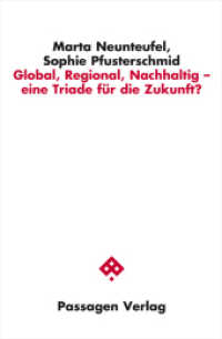 Global, Regional, Nachhaltig - eine Triade für die Zukunft? (Passagen Gesellschaft) （2012. 218 S. 23.5 cm）