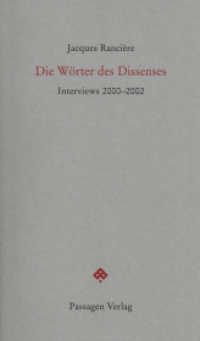 Die Wörter des Dissenses : Interviews 2000 - 2002 (Passagen Forum) （2012. 192 S. 23.5 cm）