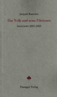 Das Volk und seine Fiktionen : Interviews 2003-2005 (Passagen Forum) （2013. 204 S. 23.5 cm）