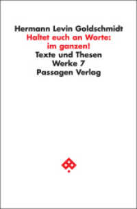 Werkausgabe in neun Bänden / Haltet euch an Worte: im ganzen! : Texte und Thesen (Passagen Philosophie) （2013. 280 S. 23.5 cm）