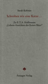 Schreiben wie eine Katze ... : Zu E.T.A. Hoffmanns "Lebens-Ansichten des Katers Murr" (Passagen Forum) （3. Aufl. 2013. 136 S. 20.8 cm）