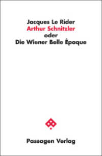 Arthur Schnitzler oder Die Wiener Belle Époque (Passagen Literaturtheorie) （3., durchgesehene Auflage. 2013. 248 S. 23.5 cm）