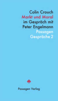 Markt und Moral : Im Gespräch mit Peter Engelmann (Passagen Gespräche) （2014. 136 S. 20.8 cm）