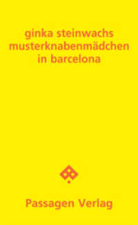 Musterknabenm&auml;dchen in Barcelona (Passagen Literatur) （2014. 176 S. 20.8 cm）