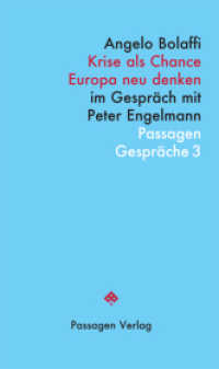 Krise als Chance. Europa neu denken : Im Gespräch mit Peter Engelmann (Passagen Gespräche) （1. Aufl. 2014. 132 S. 20.8 cm）