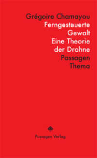 Ferngesteuerte Gewalt : Eine Theorie der Drohne (Passagen Thema) （1. Aufl. 2014. 288 S. 23.5 cm）