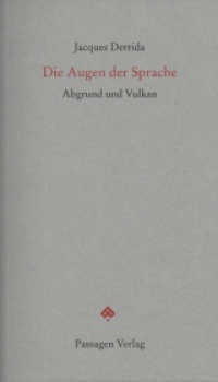 Die Augen der Sprache : Abgrund und Vulkan (Passagen Forum) （1. Auflage. 2014. 96 S. 20.8 cm）