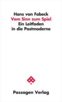 Vom Sinn zum Spiel : Ein Leitfaden in die Postmoderne (Passagen Philosophie) （2015. 153 S. 20.8 cm）