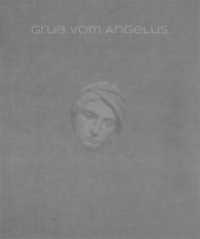 Gru&szlig; vom Angelus : Eine Ideologiekritik (Passagen Philosophie) （2016. 296 S. 32.5 cm）